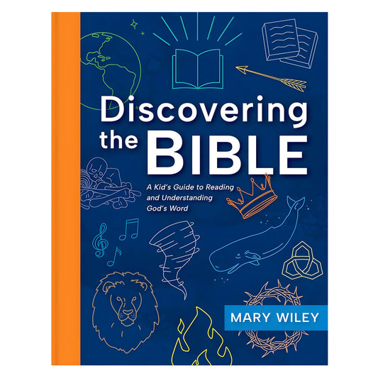 Discovering the Bible: A Kid's Guide to Reading and Understanding God's Word PB