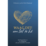 Waag Dit! Om Lief Te Hê Dagstukke (Sagteband)