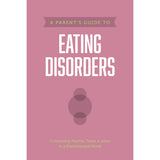 A Parents Guide To Eating Disorders (Axis)(Paperback)