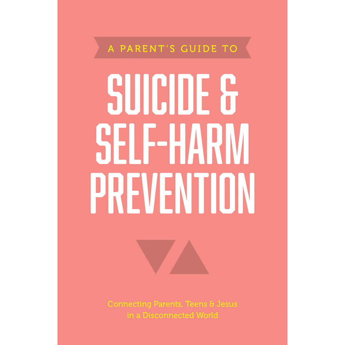 A Parents Guide To Suicide And Self-Harm Prevention (Axis)(Paperback)