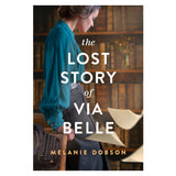 The Lost Story of Via Belle (Paperback)