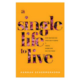 A Single Life to Live: Stop Waiting for Your Life to Begin & Thrive Where God Has You Today PB