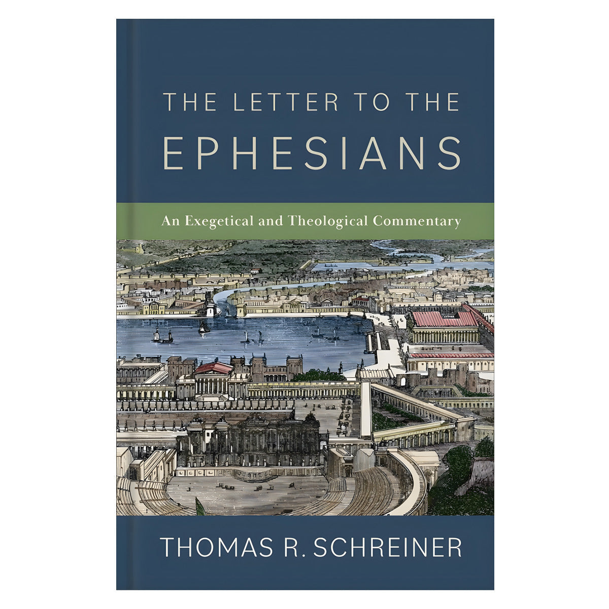 The Letter to the Ephesians: An Exegetical and Theological Commentary (Hardcover)