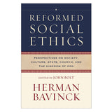 Reformed Social Ethics: Perspectives on Society, Culture, State, Church & The Kingdom of God HC