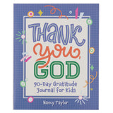 Thank You God: 90-Day Gratitude Journal for Kids (Paperback)