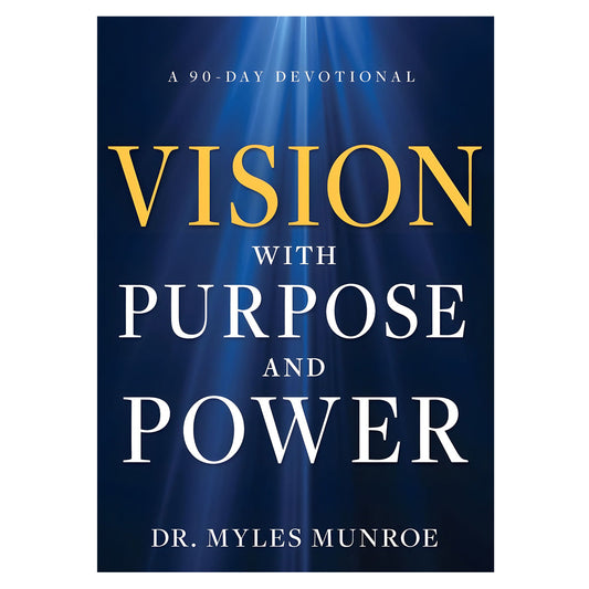 Vision With Purpose And Power: A 90-Day Devotional (Hardcover)