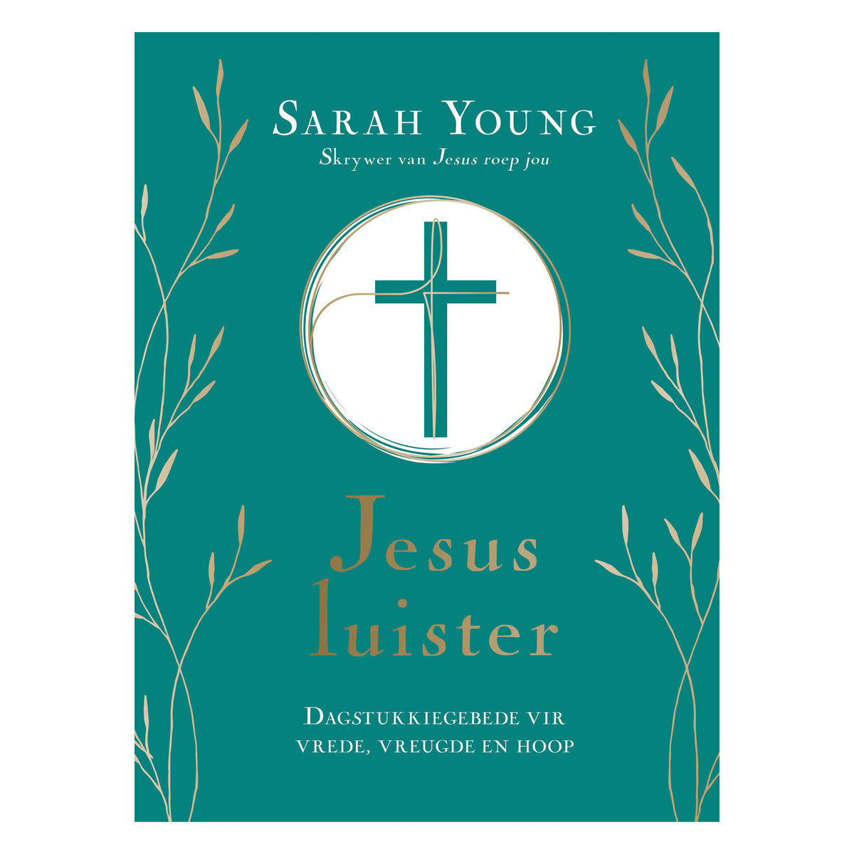 Jesus Luister: Dagstukkiegebede vir Vrede, Vreugde en Hoop (Hardeband)
