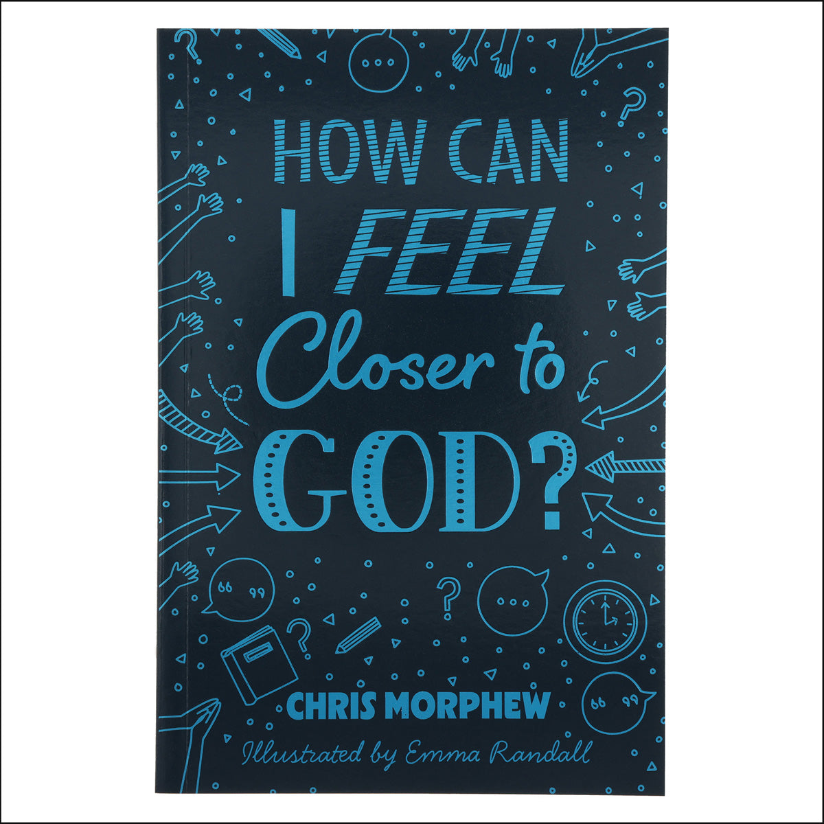 How Can I Feel Closer to God? (Paperback)