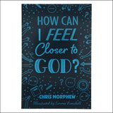 How Can I Feel Closer to God? (Paperback)