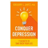 Conquer Depression: 7 Secrets to Take Back Your Life (Paperback)