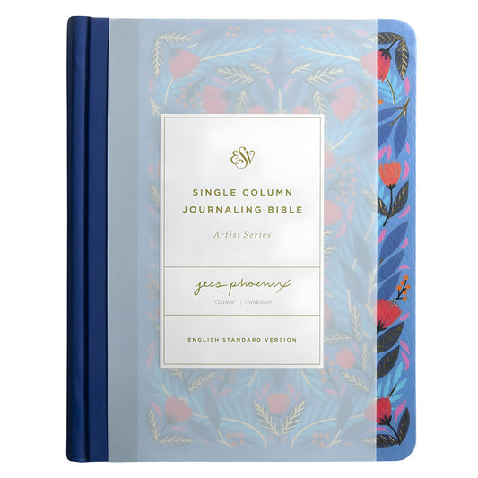 ESV Jess Phoenix Garden Hardcover Single Column Artist Series Journaling Bible