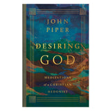 Desiring God: Meditations of a Christian Hedonist Revised Edition (Paperback)