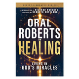 Oral Roberts on Healing: Living in God’s Miracles - Expect a Miracle PB