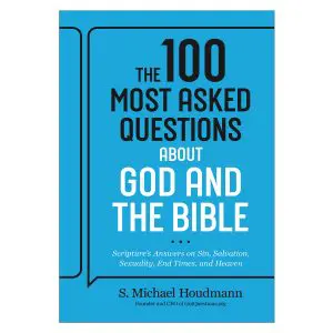 The 100 Most Asked Questions about God & the Bible: Scripture's Answers PB