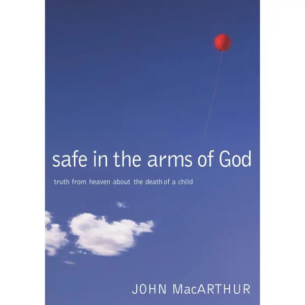 Safe In The Arms Of God: Truth From Heaven About The Death Of A Child (Hardcover) - Image 1