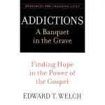 Addictions: A Banquet In The Grave: Finding Hope In The Power Of The Gospel (Paperback)