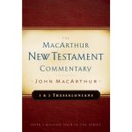 The Macarthur NT Commentary Vol 23: 1-2 Thess Hardcover