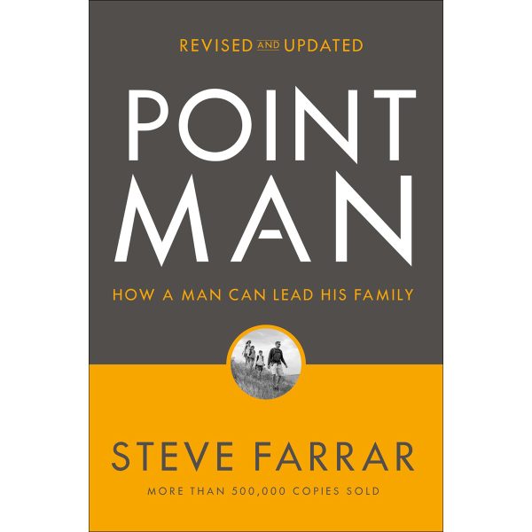 Point Man, Revised And Updated: How A Man Can Lead His Family (Paperback) - Image 1