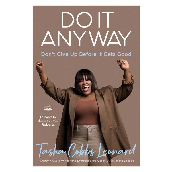 Do It Anyway: Don't Give Up Before It Gets Good (Hardcover) - Image 1
