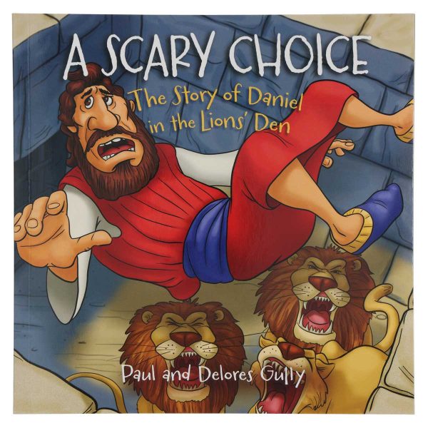 A Scary Choice: The Story of Daniel in the Lion's Den (Paperback) - Image 1