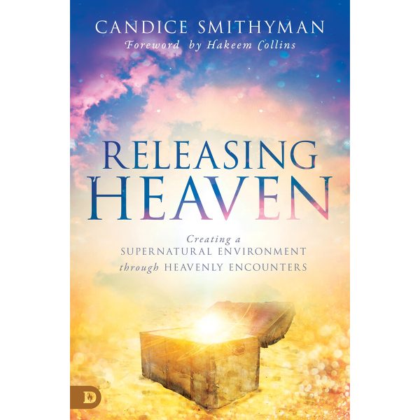 Releasing Heaven: Creating / Supernatural Environment Through Heavenly (Paperback) - Image 1