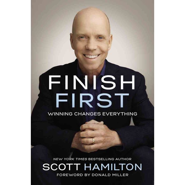 Finish First: Winning Changes Everything (Hardcover) - Image 1
