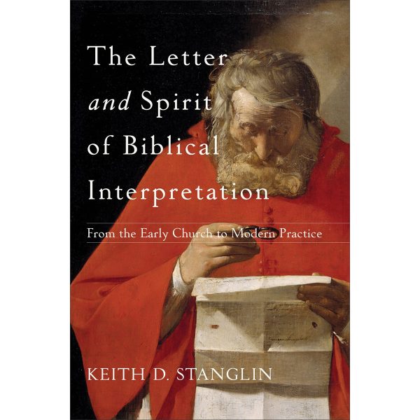The Letter And Spirit Of Biblical Interpretation From The Early Church / Modern Practice (Paperback) - Image 1