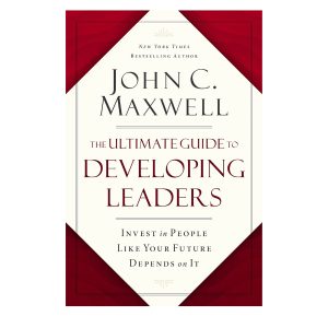 The Ultimate Guide To Developing Leaders: Invest In People Like Your Future Depends On It ITPE