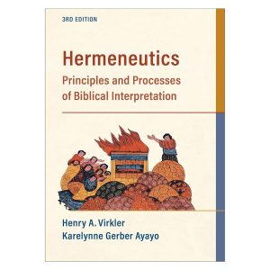 Hermeneutics: Principles and Processes of Biblical Interpretation (Paperback)