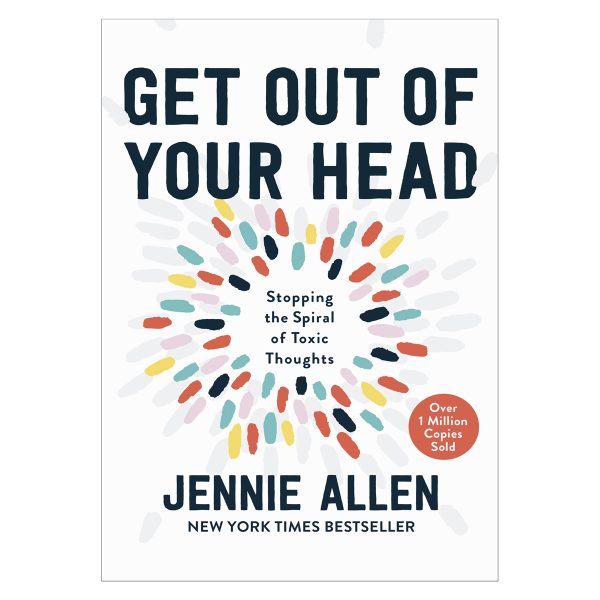 Get Out Of Your Head: Stopping The Spiral Of Toxic Thoughts (Hardcover) - Image 1