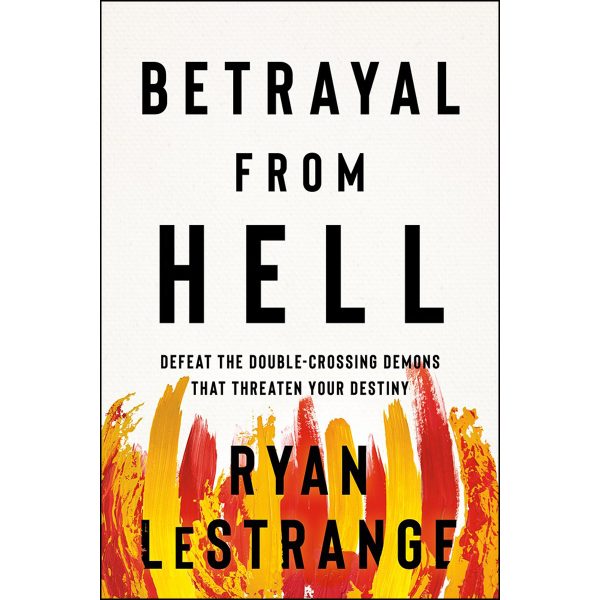 Betrayal From Hell: Defeat The Double-Crossing Demons That Threaten Your Destiny (Paperback) - Image 1