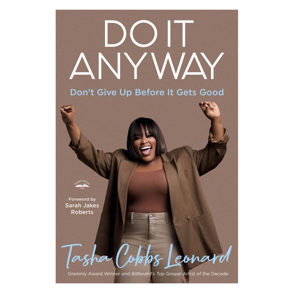 Do It Anyway: Don't Give Up Before It Gets Good (Hardcover) - Image 2