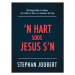 ’n Hart Soos Jesus s’n: 365 Dagstukke vir Elkeen Wat Voluit in Jesus Se Voetspore Wil Stap HB - Image 3