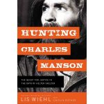 Hunting Charles Manson: The Quest For Justice In The Days Of Helter (Hardcover) - Image 2