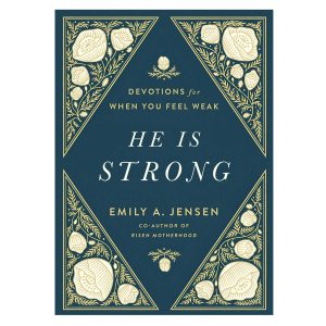 He Is Strong: Devotions for When You Feel Weak (Hardcover)