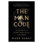 The Man Code: 12 Priorities Every Man Needs to Know (Paperback) - Image 2