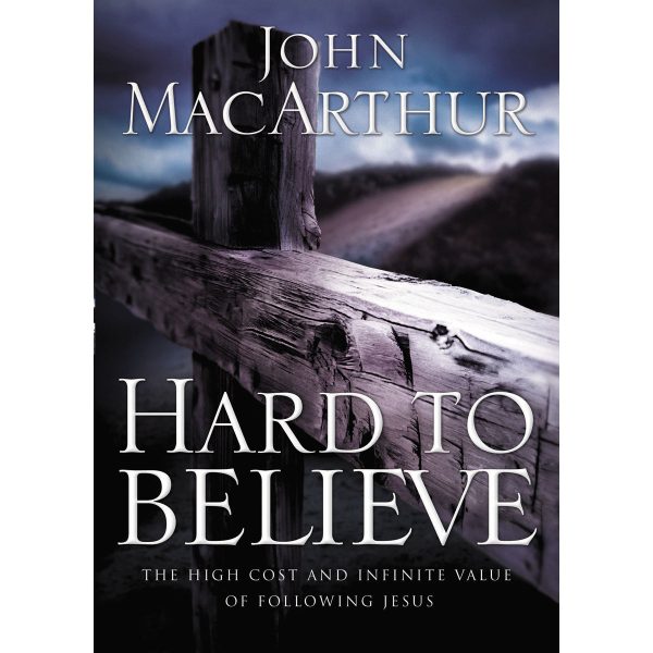 Hard To Believe: The High Cost And Infinite Value Of Following Jesus (Paperback) - Image 1