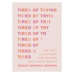 Tired of Trying: How to Hold On to God When You’re Frustrated, Fed Up & Feeling Forgotten PB - Image 2