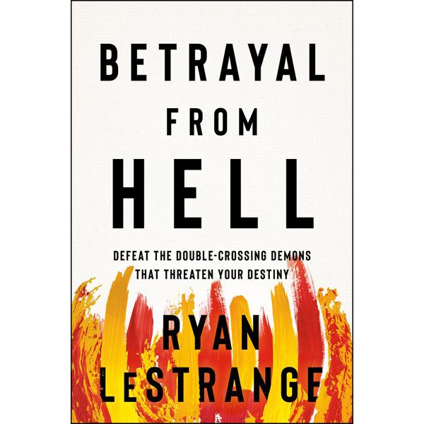 Betrayal From Hell: Defeat The Double-Crossing Demons That Threaten Your Destiny (Paperback) - Image 2