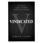 Vindicated: Keys to Seeing God's Justice in Every Area of Your Life (Paperback) - Image 2