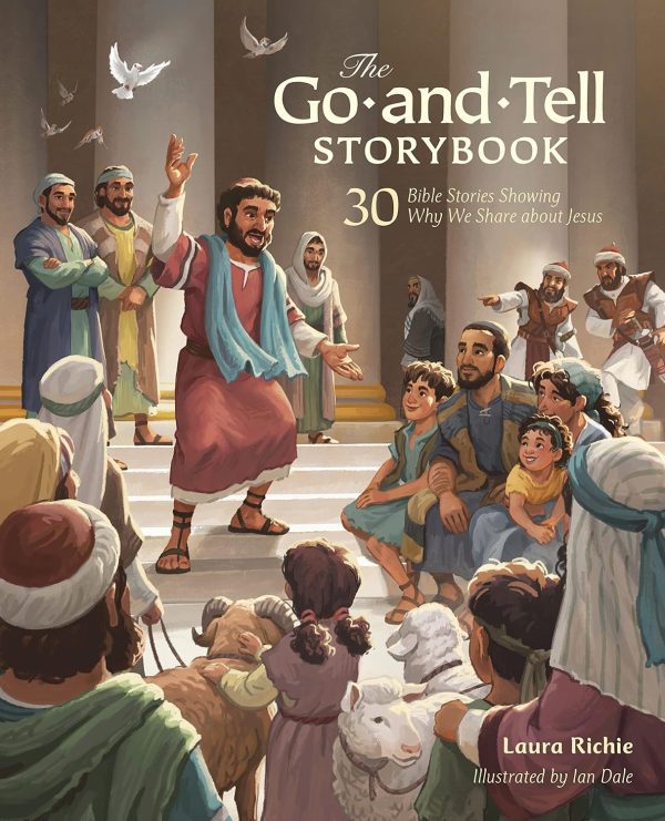 The Go-and-Tell Storybook: 30 Bible Stories Showing Why We Share about Jesus (Bible Storybook Series) - Image 1