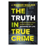 The Truth in True Crime: What Investigating Death Teaches Us About the Meaning of Life PB - Image 3