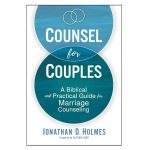 Counsel for Couples: A Biblical and Practical Guide for Marriage Counseling (Paperback) - Image 2