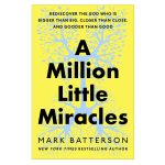 A Million Little Miracles: Rediscover the God Who Is Bigger than Big HC - Image 3