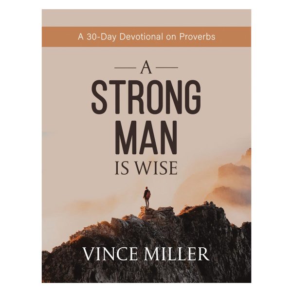 A Strong Man Is Wise: A 30-Day Devotional on Proverbs (Paperback) - Image 1