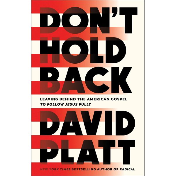 Don't Hold Back: Leaving Behind the American Gospel to Follow Jesus Fully PB - Image 3