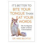 It's Better to Bite Your Tongue than Eat Your Words: The No-Regrets Guide PB - Image 3