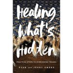 Healing What's Hidden: Practical Steps To Overcoming Trauma (PB) - Image 5