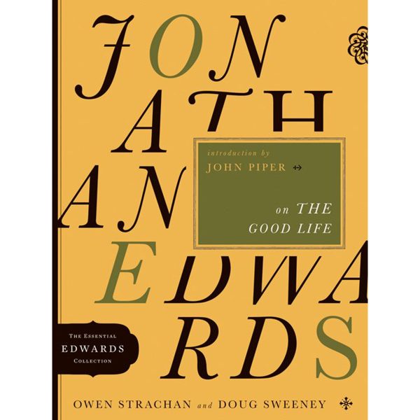Jonathan Edwards On The Good Life (5 The Essential Edwards Collection)(Paperback) - Image 3