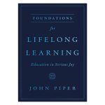 Foundations for Lifelong Learning: Education in Serious Joy (Paperback) - Image 3